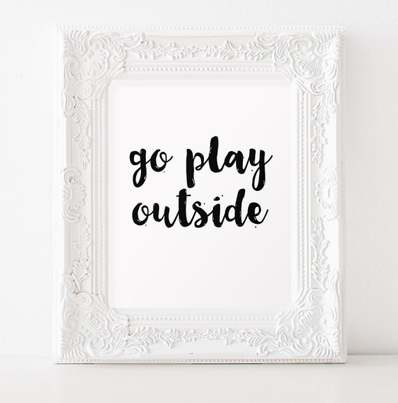 Go Play Outside Sign