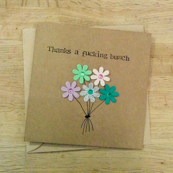 Handmade rude funny thank you card with paper flower bouquet
