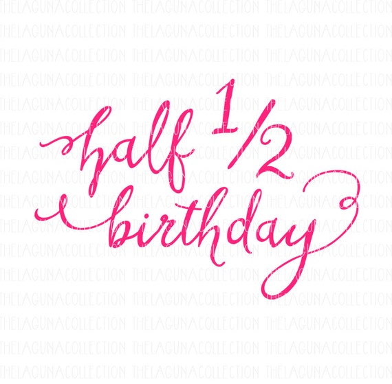 Download Half Birthday SVG 1/2 Birthday Svg 1/2 Birthday svg Cutting