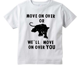Black Panther Party White T-Shirt Move On Over or We'll Move On Over You
