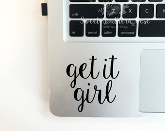 get it girl Decal, YETI Decal, Laptop Decal, Hustle Decal, Computer Decal, Word Saying Quote, Phone, iPhone, iPad, Positive