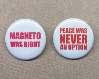 X-Men Magneto Was Right & Peace Was Never An Option Button Set 1.25" Marvel McKellen Fassbinder