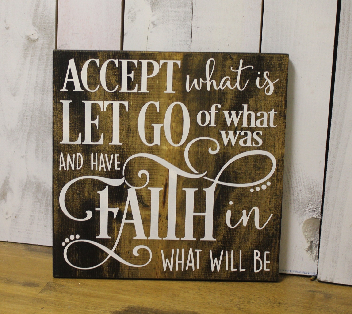 on-sale-accept-what-is-let-go-of-what-was-and-have-faith-in-what-will