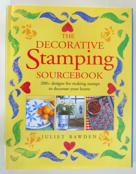 The Decorative Stamping Sourcebook 200 Designs For Making