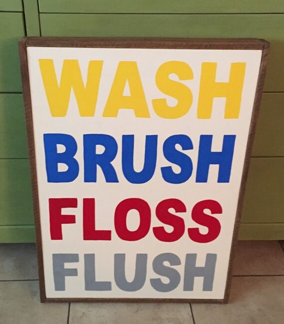 Wash Brush Floss Flush Sign Bathroom Sign