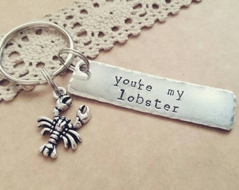 You're My Lobster Keyring, Boyfriend gift, Handstamped Gift, Fun Gift for Friends, Lobster Keychain, Lobster Quote,