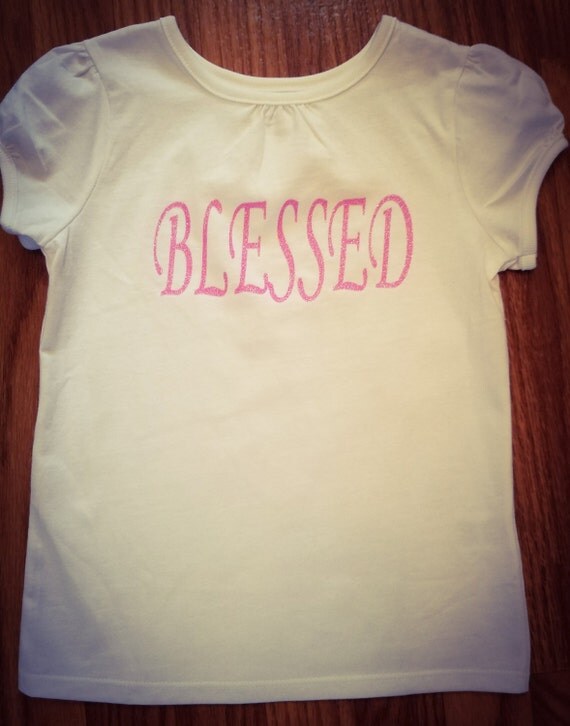 Items similar to blessed shirt, girls shirt, christian shirt, religious ...