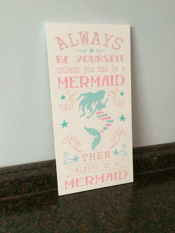 Download always be yourself unless you can be a mermaid than always be