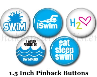 Swimming Pins - 5 Pinback Buttons - 1.5" Pinbacks - Swimmer Pins - Gift for Swimmer - Swim Pins