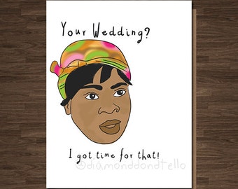 Funny Wedding Card, Your wedding? I got time for that, Congrats Wedding, Marriage, Friend's Wedding, Wedding Gift Card, Wedding Shower