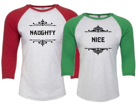Couples Christmas shirts. Naughty and Nice. Your choice of