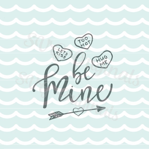 Download Valentine SVG Be Mine SVG Vector file. Cute for so many uses