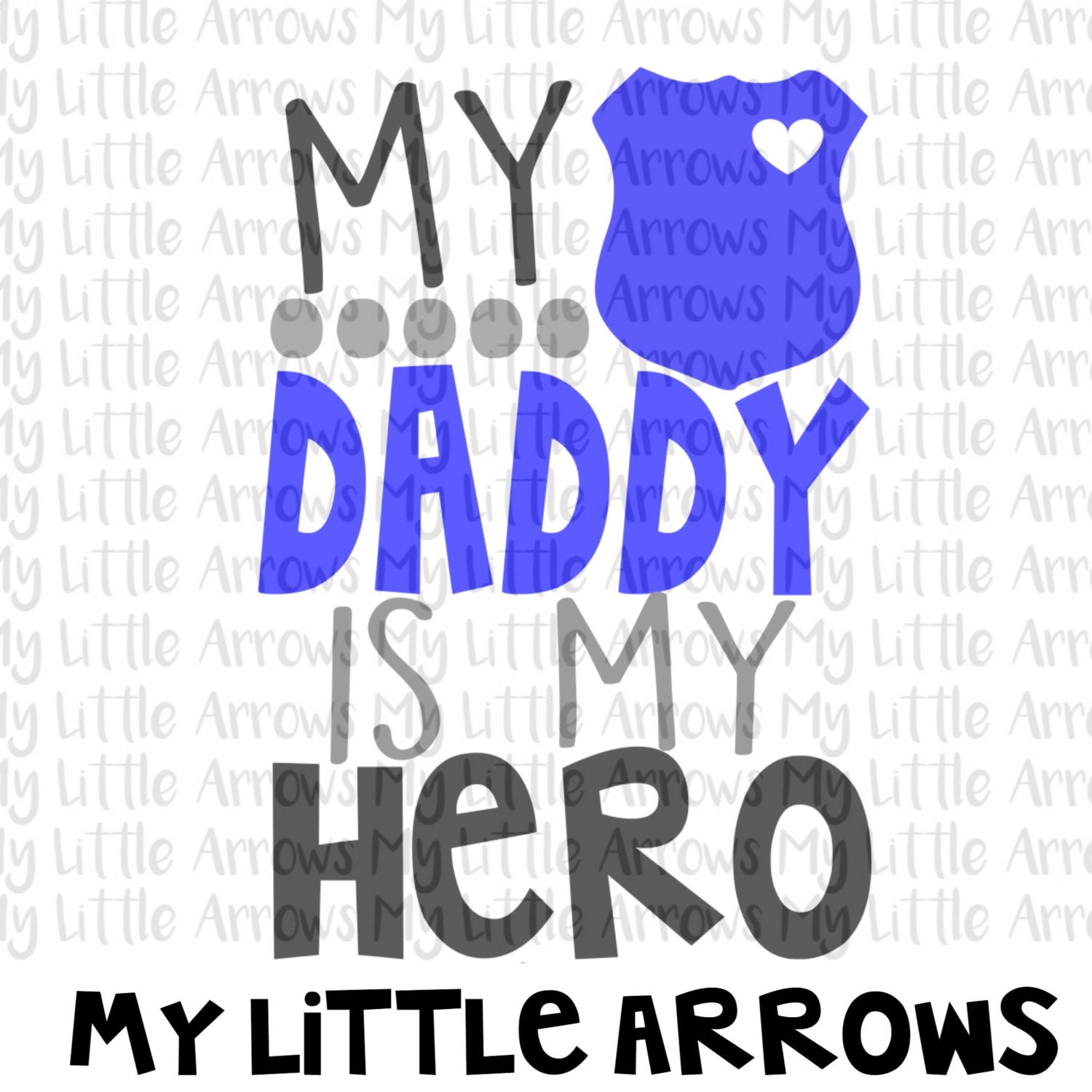 Download Police my daddy is my hero SVG DXF EPS png Files for