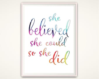 She Believed She Could So She Did Print, PRINTABLE She Believed Poster, Printable Typographic Print, Inspirational Quote, INSTANT Download