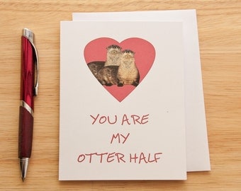 Otter Half, Funny Love Card, Anniversary Card, Other Half, Birthday Card, Love Card, Romantic Card, Anniversary, Otter Card, Cute Love Card