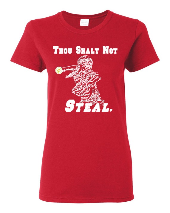 thou shalt not steal softball shirt