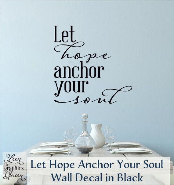 Let Hope Anchor Your Soul Wall Decal Nautical Decor Hebrews