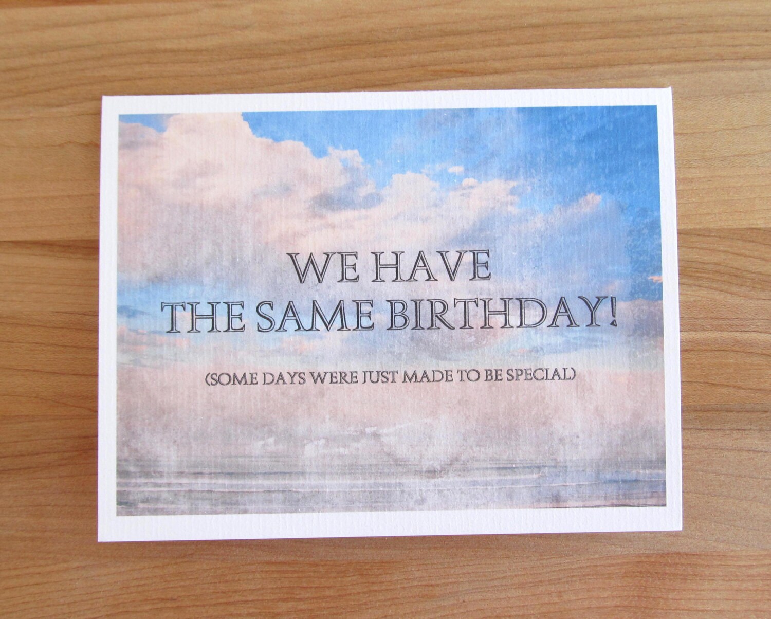 We Have The Same Birthday // Some Days Were Made To Be Special