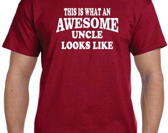Uncle Gift Uncle Shirt Tshirt Gifts For Uncle THIS Is What An AWESOME UNCLE Looks Like Uncle T-shirt