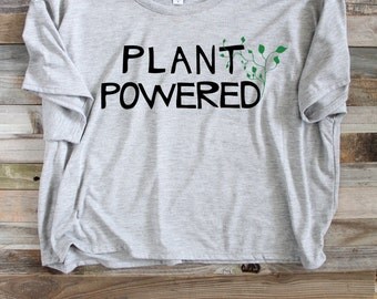 Vegan Shirt - Plant Powered Shirt - Women's Vegan Clothing - Vegan T Shirt - Vegan Tee - Plant Powered - Shirts For Vegans - Vegan T Shirt