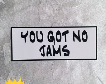 BTS Sticker You Got No Jams (Buy 2, Get 1 FREE)