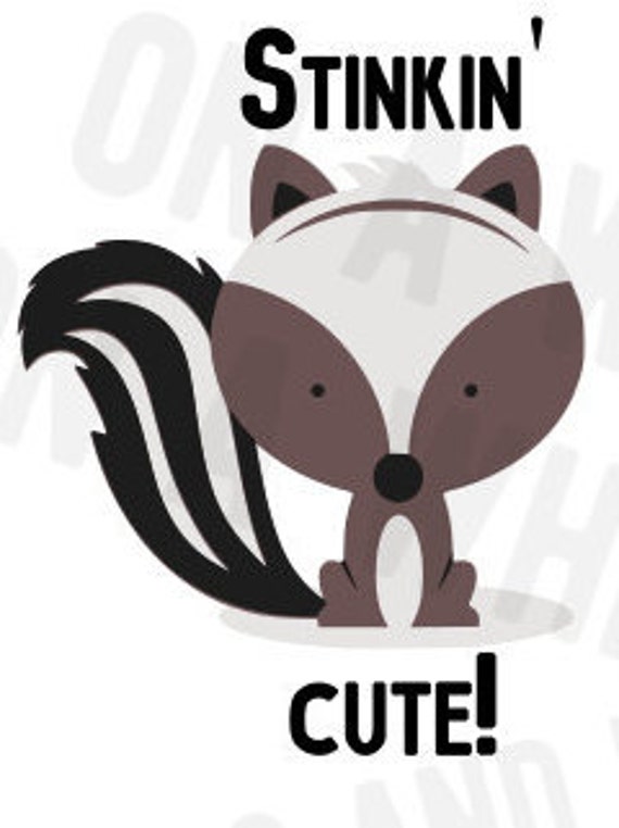 svg Stinkin' Cute SVG file Baby skunk digital