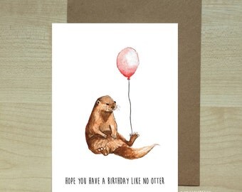 Otterly Mad "hope you have a birthday like no otter" greeting card