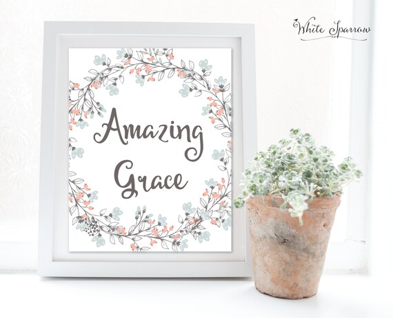 Amazing Grace Amazing grace print scripture print scripture