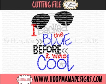 Policeman SVG - Back The Blue - I Backed The Blue Before It Was Cool - SVG DXF eps and png Files for Cutting Machines Cameo or Cricut
