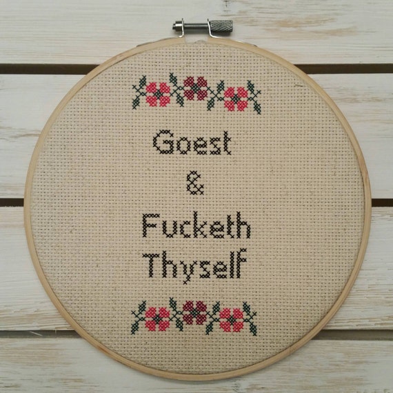 Goest and Fucketh Thyself Cross Stitch by endofostermama on Etsy