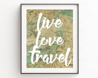Old Map Wall Print, Travel Quote Wall Print, Travel Wall Print, Gallery Wall Prints, Live Love Travel, Home Wall Decor, Travel Gallery Art