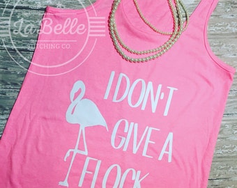 I dont give a Flock Flamingo Tank/T Shirt