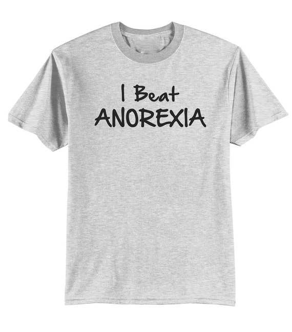 I Beat Anorexia Funny Fat Joke Diet Skinny by PrintingAintEasy