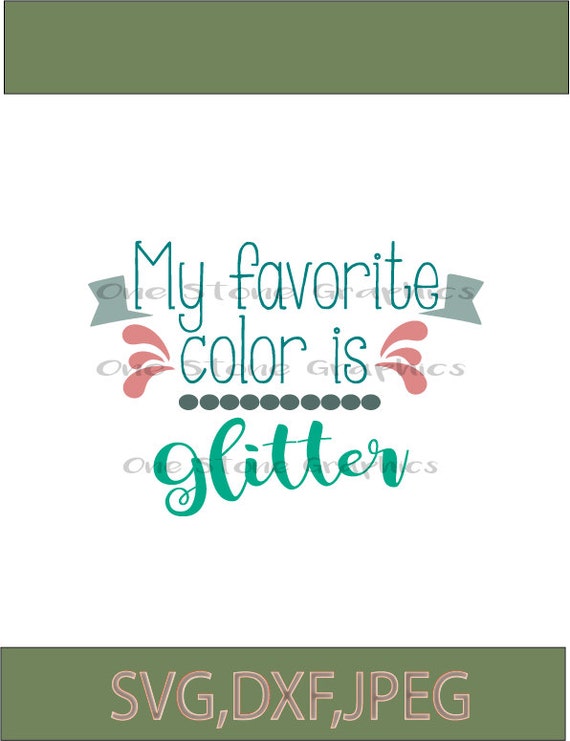 Download Items similar to My favorite color is glitter svg,dxf ...