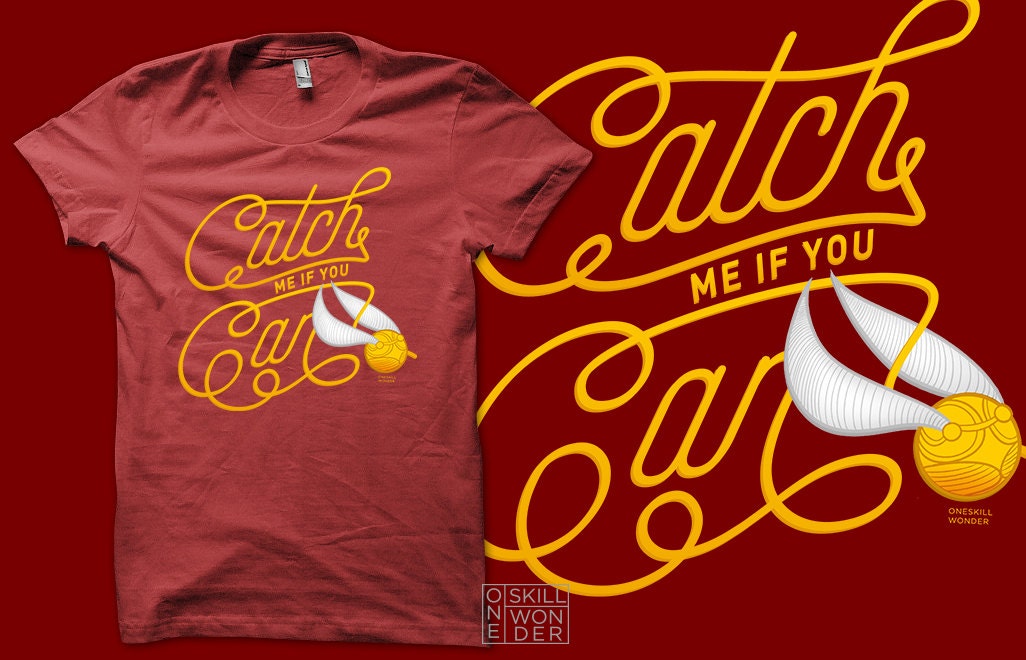 catch me if you can t shirt