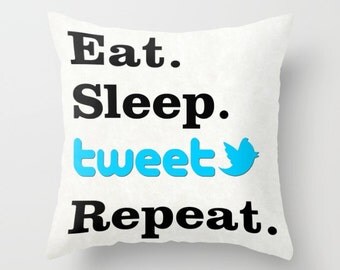 Eat Sleep Tweet Repeat pillow, Twitter cushion, Twitter pillow, home decor, throw pillow, gift for her, social media, geek pillow, novelty