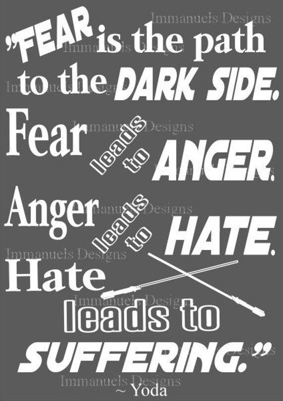 Fear is the path to the dark side Yoda Jedi quote