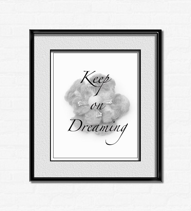 Keep on dreaming quote poster digital download inspirational