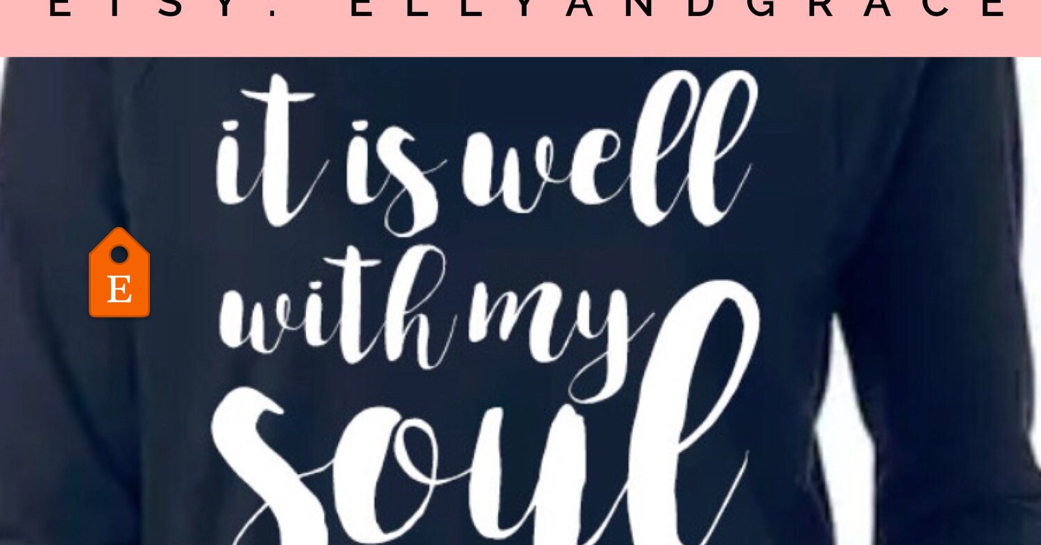 It is well with my soul christian shirt worship shirt cute