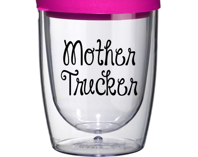 Mother Trucker Wine Tumbler, Southern Wine Glass, Mother's Day Gift, Funny Wine Glass, bev2go, travel wine, stemless wine glass, wine gift