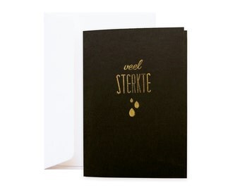 Rouwkaartje Veel Sterkte // inclusief enveloppe // medeleven kaartje voor bij overlijden & begravenis // met gouden stempel