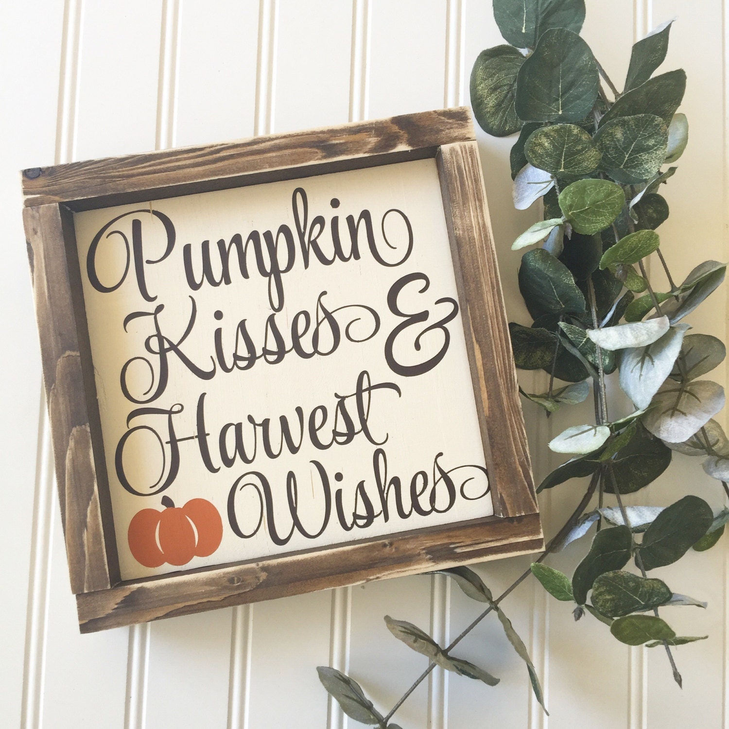 Pumpkin kisses & Harvest wishes sign autumn sign fall sign