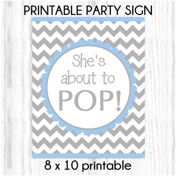 She's About to Pop Printable PARTY SIGN 8x10 Printable