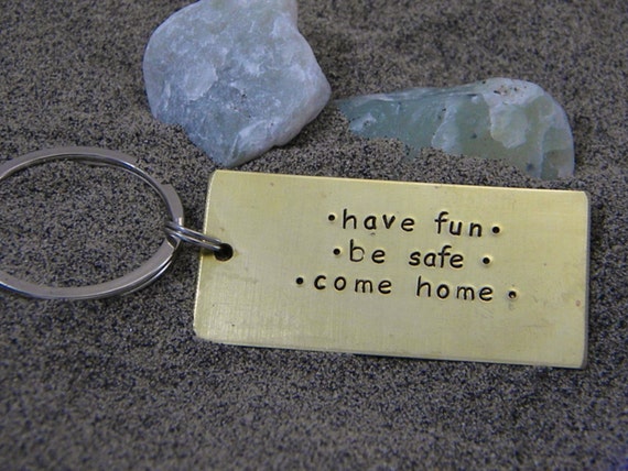 Download Have fun be safe come home Keychain