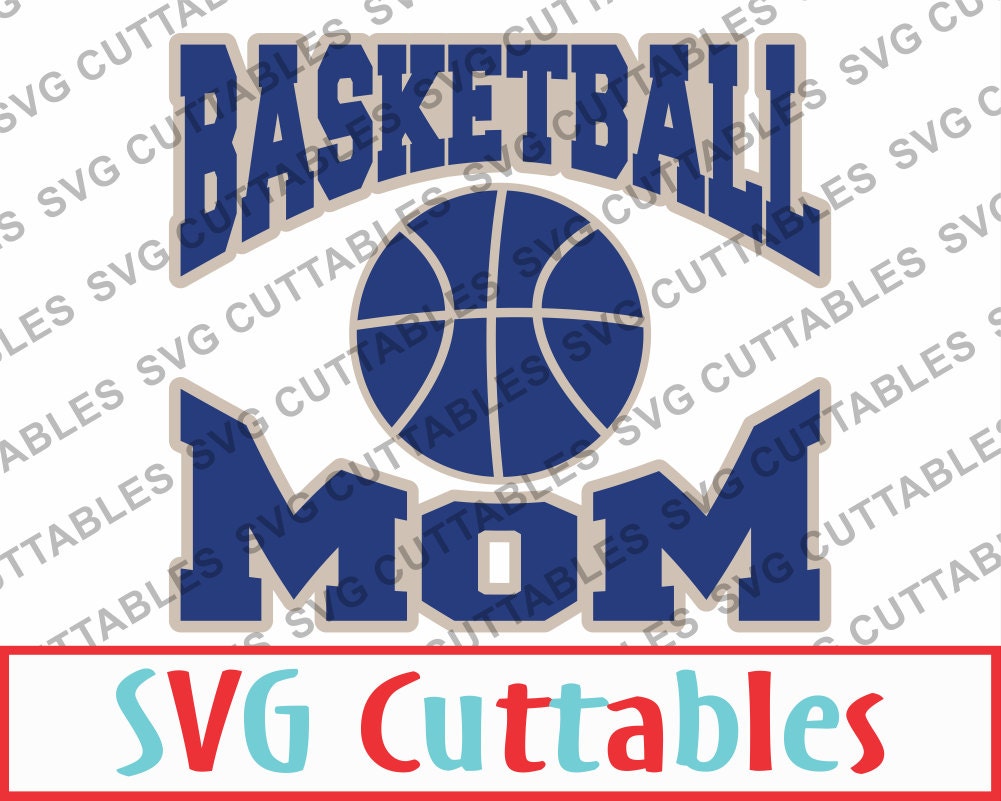 Download Basketball Mom SVG EPS DXF Basketball Vector Digital Cut