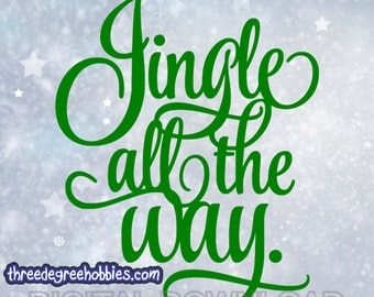 Christmas Jingle All the Way Digital Download SVG DXF EPS Silhouette Studio Cricut Design Space
