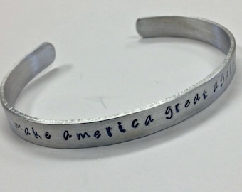 Make America Great Again, Trump Republican Supporter Bracelet, Women's Size Cuff Bracelet made out of non tarnish aluminum