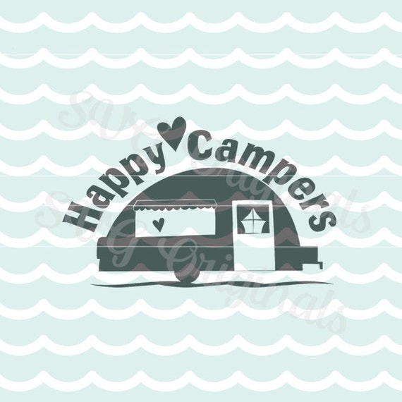 Download Happy Campers SVG Vector File. Cricut Explore and more. Cut