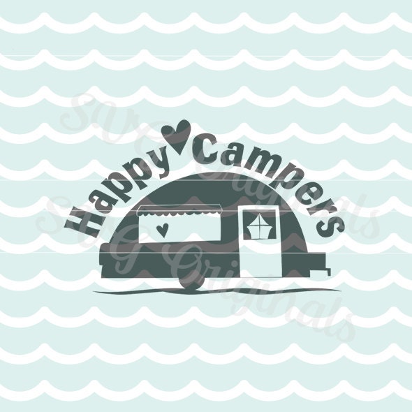 Download Happy Campers SVG Vector File. Cricut Explore and more. Cut