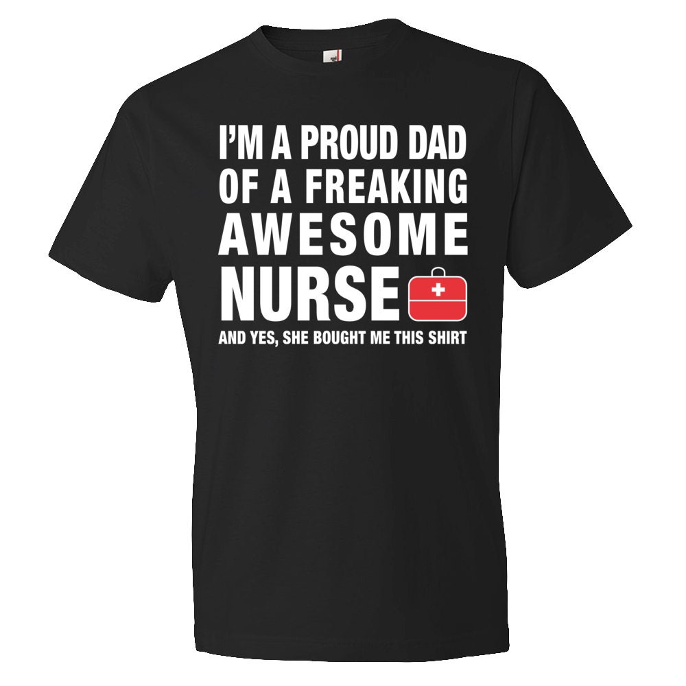 Nurse Dad Nurse Shirt Dad Nurse Gift Father of Nurse Shirt